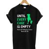 Rockwall Adoption Center Until Every Cage Is Empty T-Shirt