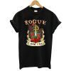 Rogue Is How I Roll T shirt