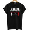 Social distancing keep the distance 6 feets T-Shirt