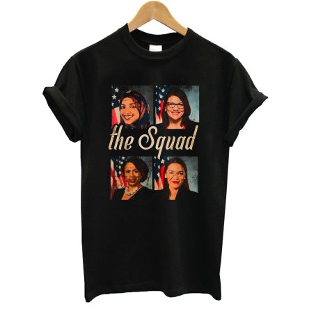 Squad AOC Rashida Tlaib Ilhan Omar Ayanna Pressley T shirt