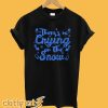 There Are No Tears On The Snow Funny T-Shirt