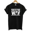 his is the way Mandalorian Code T-Shirt