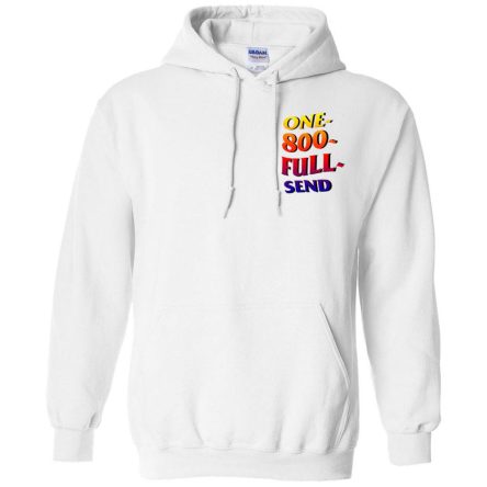 1-800 Full Send Hoodie