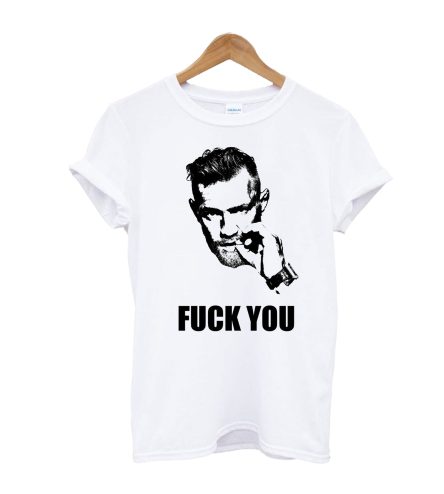 Conor McGregor Fuck You T-Shirt