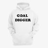 Goal Digger Hoodie