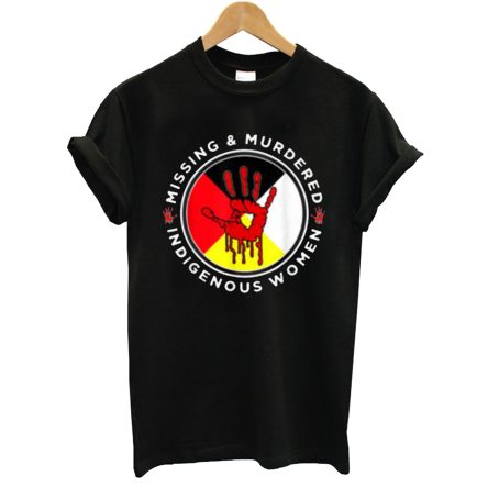 Great Missing & Murdered Indigenous Women MMIW T-Shirt