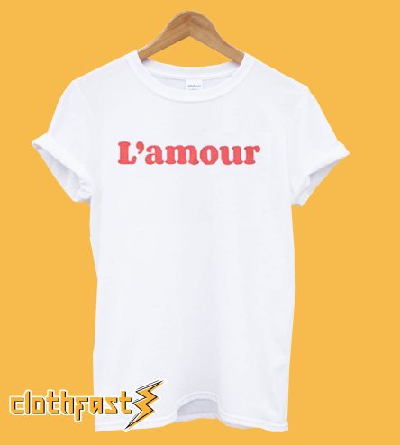 L' amour t shirt