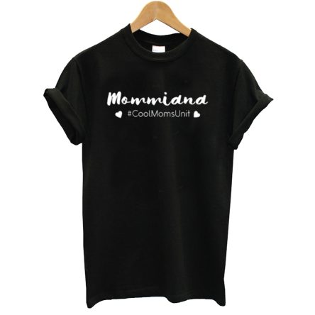 Mommiana Cool Moms Unit T-Shirt