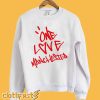 One Love Manchester Sweatshirt