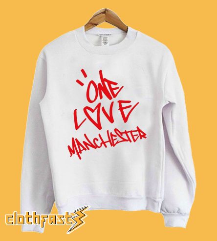 One Love Manchester Sweatshirt