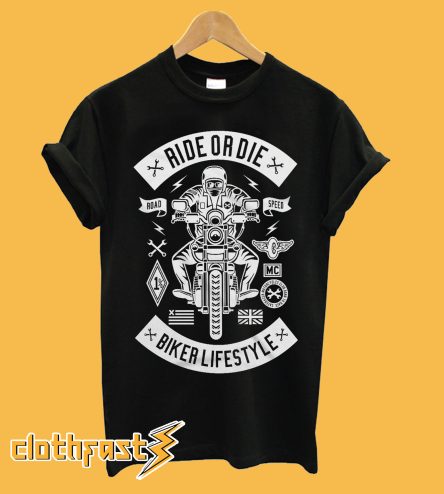 Ride Or Die T-Shirt