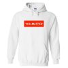 You Matter Hoodie