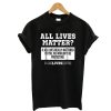 All Lives Matter T shirt