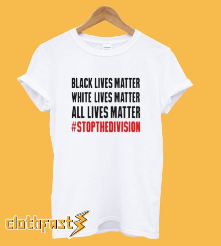 All lives matter T-Shirt