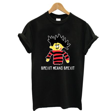 Brexit means brexit T-Shirt