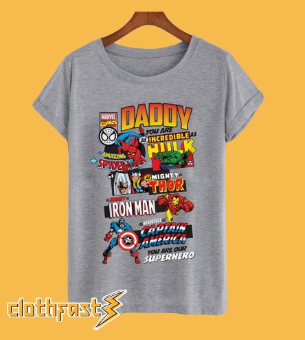 Daddy You are My Superhero Fathers Day Gift T-Shirt