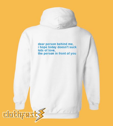 Dear Person Behind Me Back Hoodie