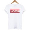 Equality T-Shirt Trendy Clothes