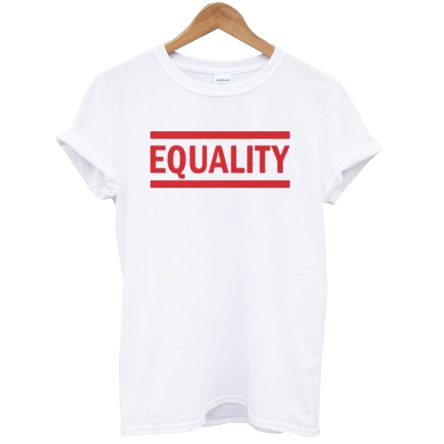 Equality T-Shirt Trendy Clothes