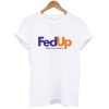 Fed Up black lives matter T-Shirt