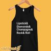 Lipstick and Diamond and Champagne and Rock n Roll Tanktop