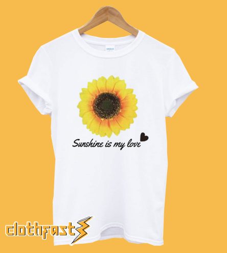 Sunshine Is My Love T-Shirt