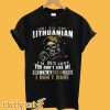 The Best I Am A Lithuanian I'm 99 Sure You T-Shirt