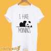 i hate morning panda funny t-shirt