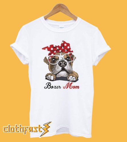 Boxer Dog Mom T Shirt