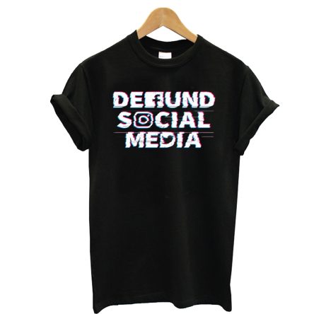 Defund Social Media T-Shirt