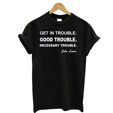 Good Trouble Jhon Lewis T-Shirt