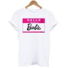 Hello My Name Is Barbie T-Shirt