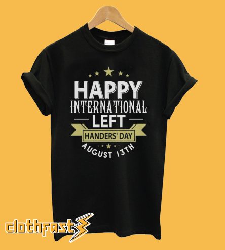 International Left Handers Day T Shirt