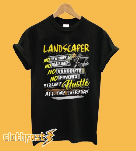 Landscaper No Rich Parents T Shirt