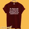 Mr. Rogers Neighborhood Quote T-Shirt