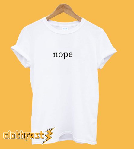 NOPE T-Shirt