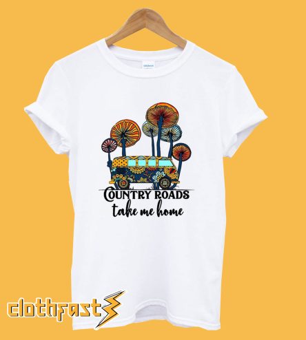 Country Roads Take Me Home Hippie Mushroom Natural T-shirt