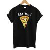 Eat Me Pizza T-Shirt