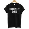 Hockey Dad T-Shirt