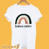 Kindness Matters T-Shirt