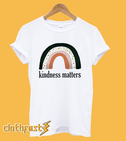 Kindness Matters T-Shirt