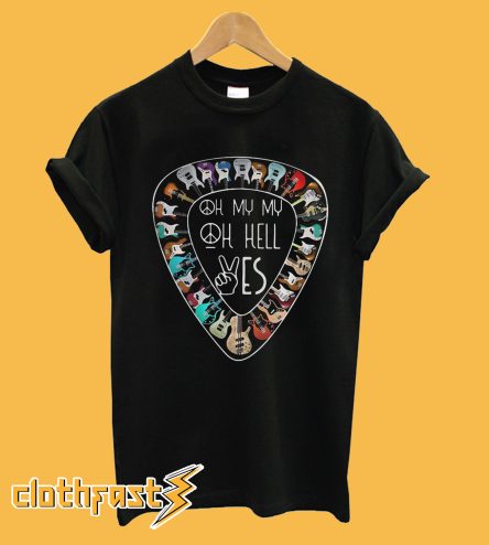 Ohmy My My Oh Hell Yes Tom Petty Heartbreakers Hippie Guitar T-shirt