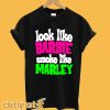 Look Like Barbie Smoke Like Marley T-Shirt