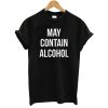 May Contain Alcohol T-Shirt