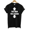 The Man The Legend T-Shirt