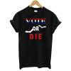 Vote Or Die Halloween T-Shirt