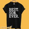 Best Son Ever T Shirt