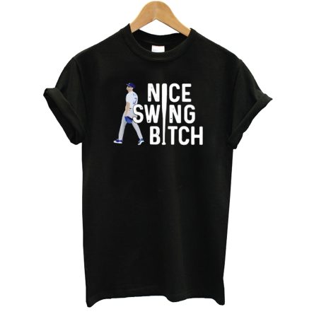 Nice Swing Bitch T-Shirt