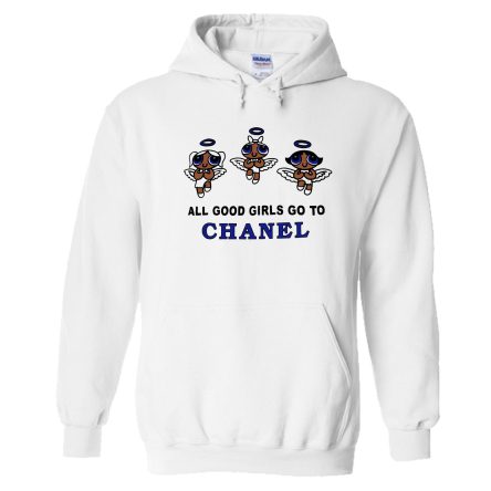 All Good Girls Go To Chanel Hoodie