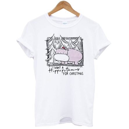 I Want A Hippopotamus For Christmas T-Shirt